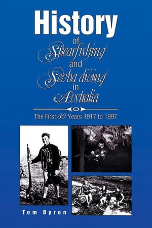 History of Spearfishing and Scuba Diving in Aust