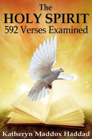 The Holy Spirit: 592 Verses Examined