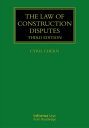 The Law of Construction Disputes【電子書籍】 Cyril Chern
