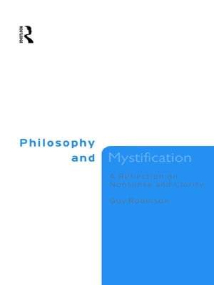 Philosophy and Mystification A Reflection on Nonsense and Clarity