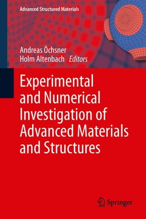 Experimental and Numerical Investigation of Advanced Materials and Structures