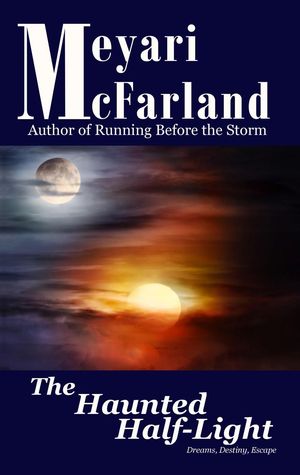 The Haunted Half-Light【電子書籍】[ Meyari McFarland ]