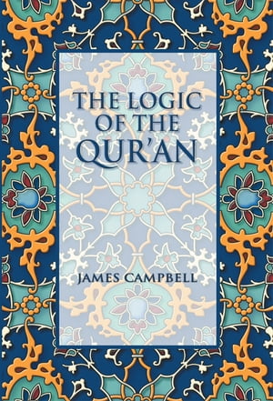 The Logic of the Qur'an