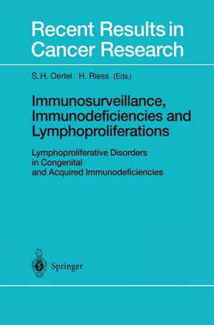 Immunosurveillance, Immunodeficiencies and Lymphoproliferations