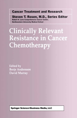 Clinically Relevant Resistance in Cancer Chemotherapy【電子書籍】