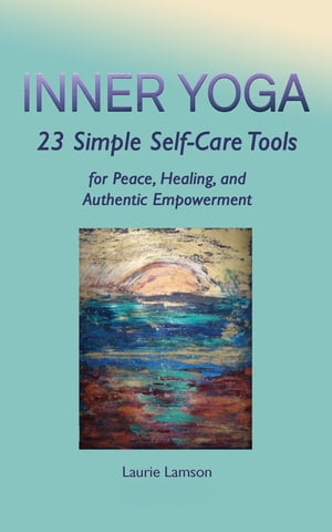 Inner Yoga 23 Simple Self-Care Tools for Peace, 