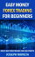 Easy Money Forex Trading for Beginners