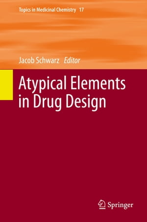 Atypical Elements in Drug Design