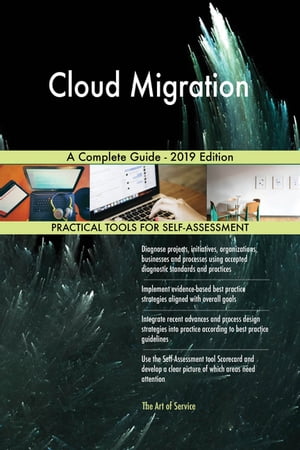 Cloud Migration A Complete Guide - 2019 EditionŻҽҡ[ Gerardus Blokdyk ]