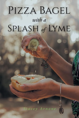 Pizza Bagel with a Splash of Lyme【電子書籍