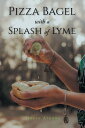 Pizza Bagel with a Splash of Lyme【電子書籍