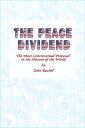 The Peace Dividend: The Most Controversial Proposal in the History of the World【...