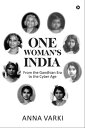 ŷKoboŻҽҥȥ㤨One Womans India From the Gandhian Era to the Cyber AgeŻҽҡ[ Anna Varki ]פβǤʤ176ߤˤʤޤ