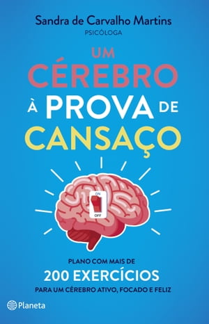 Um C?rebro ? prova de Cansa?o【電子書籍】[ Sandra de Carvalho Martins ]