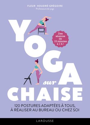 Yoga sur chaiseŻҽҡ[ Fleur Houdr?-Gr?goire ]