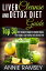 Liver Cleanse and Detox Diet Guide: Top 30 Liver Cleanse Recipes to Remove Toxins, Lose Weight, Stay Healthy and Cleanse Liver (Liver Cleansing Foods, Natural Liver Cleanse)Żҽҡ[ Annie Ramsey ]