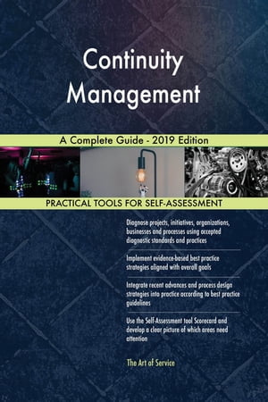 Continuity Management A Complete Guide - 2019 Edition【電子書籍】[ Gerardus Blokdyk ]