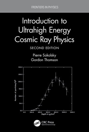 Introduction To Ultrahigh Energy Cosmic Ray PhysicsŻҽҡ[ Pierre Sokolsky ]