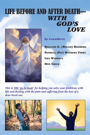 Life Before and After Death---With God's Love