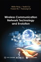 Wireless Communication Network Technology And Evolution【電子書籍】 Shilin Wang