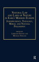 Natural Law and Laws of Nature in Early Modern Europe Jurisprudence, Theology, Moral and Natural Philosophy