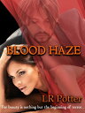 Blood Haze【電子書籍】[ LR Potter ]