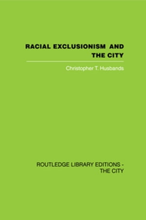 Racial Exclusionism and the City