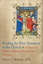 ŷKoboŻҽҥȥ㤨Reading the New Testament in the Church A Primer for Pastors, Religious Educators, and BelieversŻҽҡ[ Francis J. SDB Moloney ]פβǤʤ1,978ߤˤʤޤ