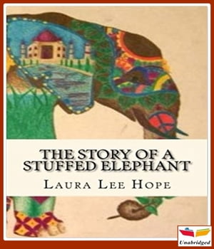 The Story of a Stuffed ElephantŻҽҡ[ Laura Lee Hope ]