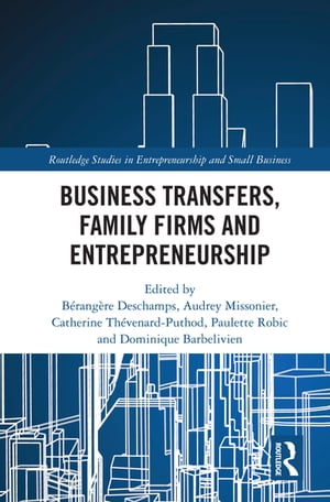 Business Transfers, Family Firms and Entrepreneurship