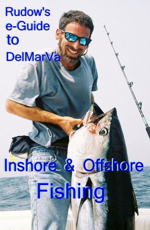 Rudow's e-Guide to DelMarVa Inshore & Offshore Fishing