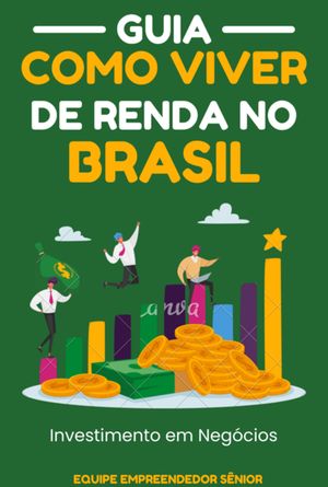 Guia Como Viver De Renda No Brasil