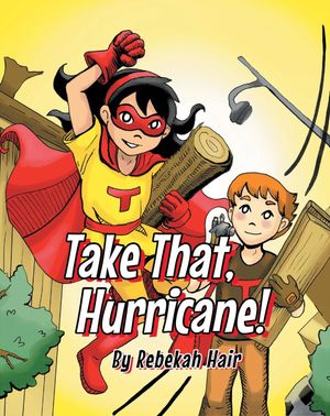 Take That, Hurricane!Żҽҡ[ Rebekah Hair ]