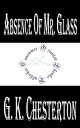 ŷKoboŻҽҥȥ㤨Absence of Mr. GlassŻҽҡ[ G. K. Chesterton ]פβǤʤ132ߤˤʤޤ