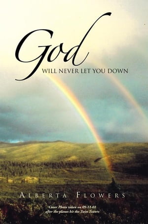 God Will Never Let You Down【電子書籍】[ Alberta Flowers ]