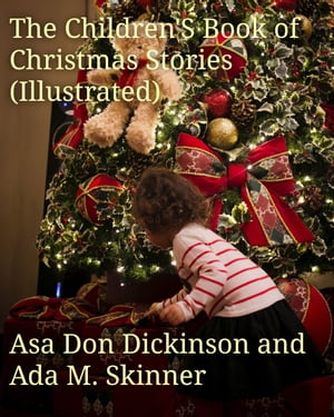 The Children'S Book of Christmas Stories (Illustrated)