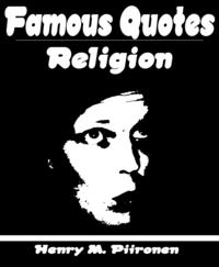 Famous Quotes on Religion【電子書籍】[ Henry M. Piironen ]