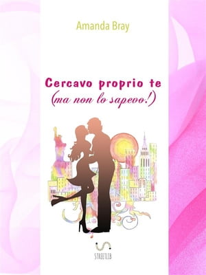 Cercavo proprio te (ma non lo sapevo!) Indimenticabile promessa【電子書籍】[ Amanda Bray ]