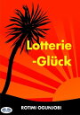 Lotterie-Gl ck【電子書籍】 Rotimi Ogunjobi