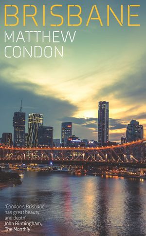 Brisbane【電子書籍】[ Matthew Condon ]