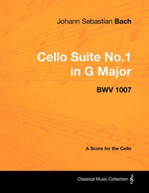Johann Sebastian Bach - Cello Suite No.1 in G Major - BWV 1007 - A Sco...