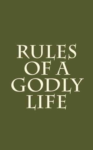 Rules of a Godly Life