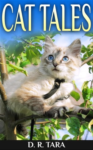 Cat Tales【電子書籍】[ D. R. Tara ]