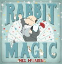 Rabbit Magic【電子書籍】[ Meg McLaren ]