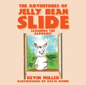 The Adventures of Jelly Bean Slide【電子書籍】 Kevin Miller