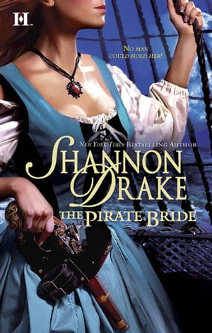 The Pirate Bride【電子書籍】[ Shannon Drak