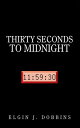 Thirty Seconds to Midnight【電子書籍】[ EL