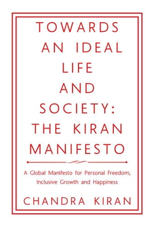 Towards an Ideal Life and Society: the Kiran Manifesto