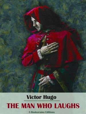 The Man Who Laughs【電子書籍】[ Victor Hug