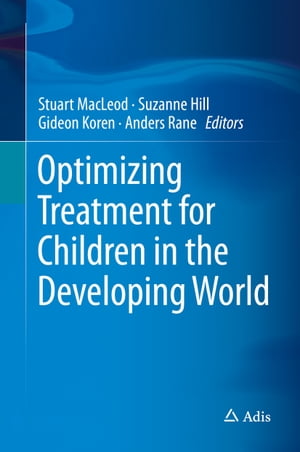 Optimizing Treatment for Children in the Developing World